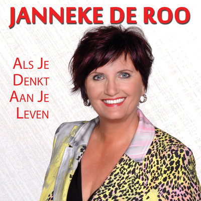 Als Je Denkt Aan Je Leven/Janneke De Roo