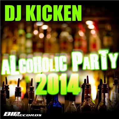 アルバム/Drunken Piece Of Shit (Alcoholic Party 2014)/DJ Kicken