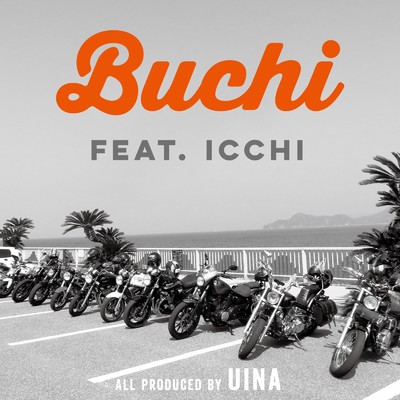 シングル/Buchi (feat. ICCHI)/Uina