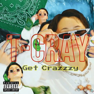 シングル/Get Crazzzy/T-Cray