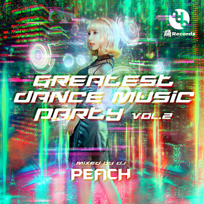GREATEST DANCE MUSIC PARTY vol.2 (Mixed by DJ PEACH)/DJ PEACH