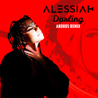 アルバム/Darling (Andros Remix)/Alessiah