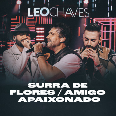 アルバム/Surra de Flores ／ Amigo Apaixonado (Ao Vivo)/Leo Chaves