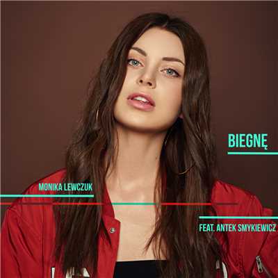 Biegne (featuring Antek Smykiewicz)/Monika Lewczuk