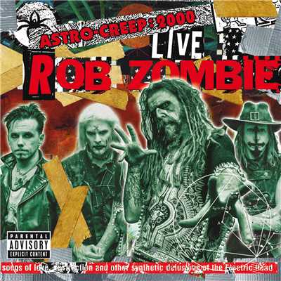 Astro-Creep: 2000 Live - Songs Of Love, Destruction And Other Synthetic Delusions Of The Electric Head (Explicit) (Live At Riot Fest)/Rob Zombie