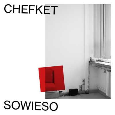 Sowieso/Chefket