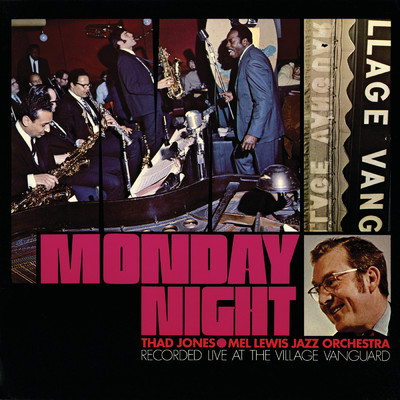 Monday Night (Live At The Village Vanguard ／ 1968)/サド・ジョーンズ=メル・ルイス・ジャズ・オーケストラ