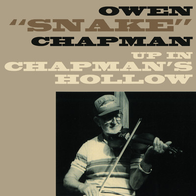 Did You Ever See The Devil, Uncle Joe？/Owen ”Snake” Chapman