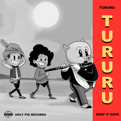 Tururu/Keep It Dope