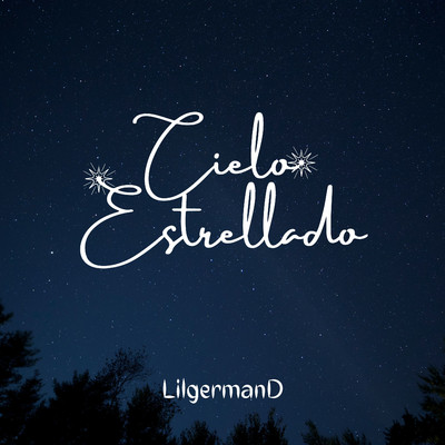 アルバム/Cielo Estrellado/Lil GermanD