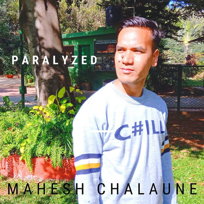 Paralyzed/Mahesh Chalaune