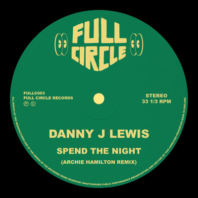 Spend The Night (feat. Dannielle Gaha) [Archie Hamilton Remix Edit]/Danny J Lewis