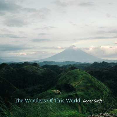 The Wonders Of This World/Roger Swift