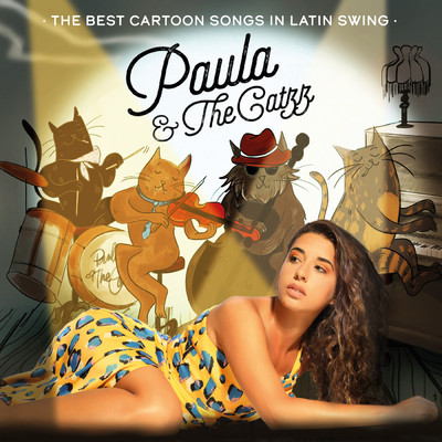The Best Cartoon Songs In Latin Swing/Paula & The Catzz