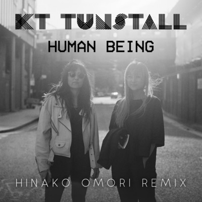 シングル/Human Being (Hinako Omori Remix)/KT Tunstall