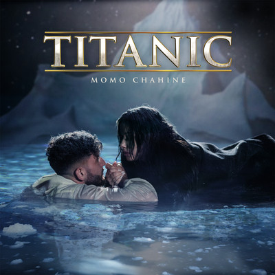Titanic/Momo Chahine