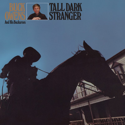 シングル/Tall Dark Stranger/Buck Owens And His Buckaroos