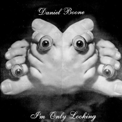 I'm only looking/Daniel Boone