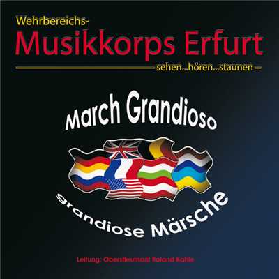 March Grandioso/Wehrbereichsmusikkorps III Erfurt