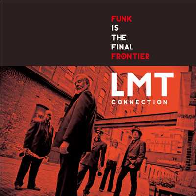 Funk Is The Final Frontier/LMT CONNECTION