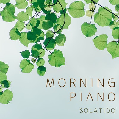 Morning Piano/ソラシド