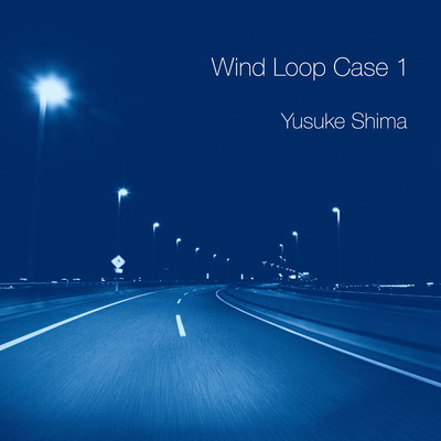 Wind Loop Case feat.杉浦睦/島裕介