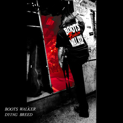 DYING BREED/BOOTS WALKER