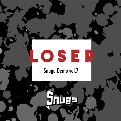 LOSER/Snugs