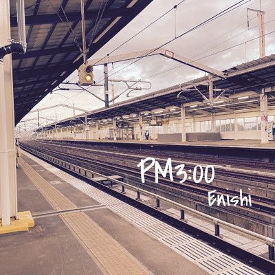 PM3:00/Enishi
