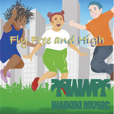 Fly Free and High/WAIKIKI MUSIC