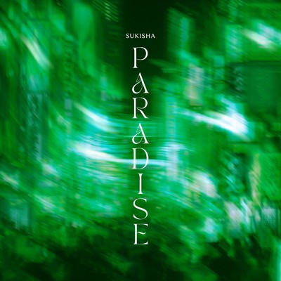 シングル/Paradise/SUKISHA