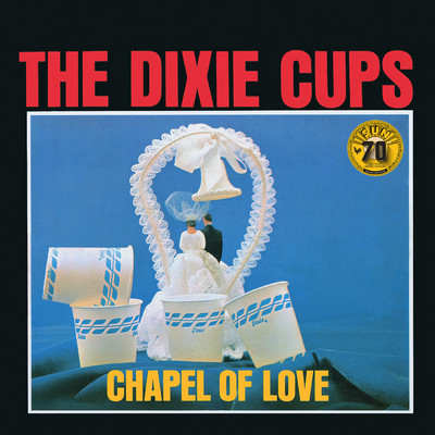 アルバム/Chapel of Love (Sun Records 70th ／ Mono ／ Remastered 2022)/ディキシー・カップス