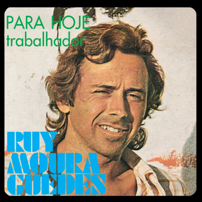 アルバム/Para Hoje ／ Trabalhador/Ruy Moura Guedes