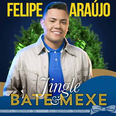 シングル/Jingle Bate E Mexe/Felipe Araujo
