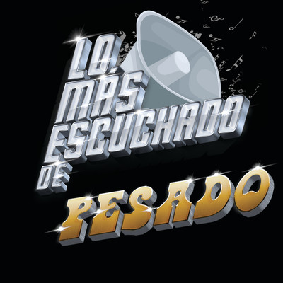 アルバム/Lo Mas Escuchado De/Pesado