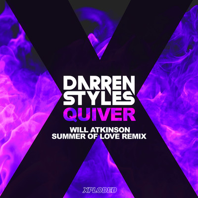 Quiver (Will Atkinson Summer Of Love Remix)/Darren Styles