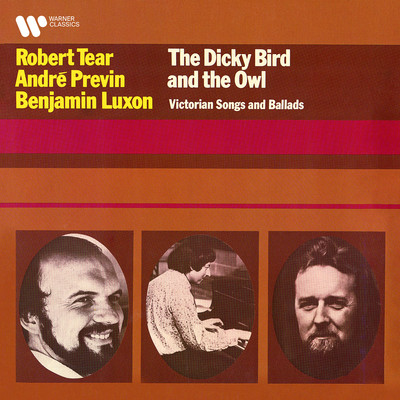 アルバム/The Dicky Bird & the Owl: Victorian Songs and Ballads/Benjamin Luxon／Robert Tear／Andre Previn