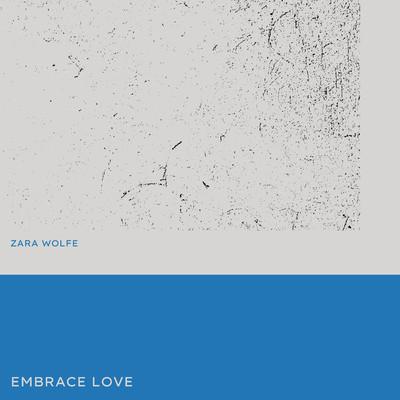 アルバム/Embrace love/Zara Wolfe