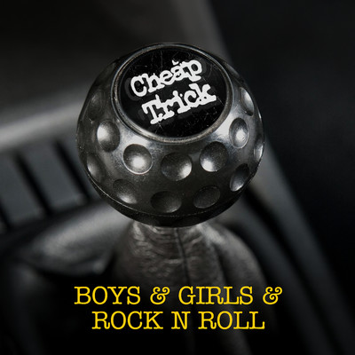 シングル/Boys & Girls & Rock N Roll/Cheap Trick