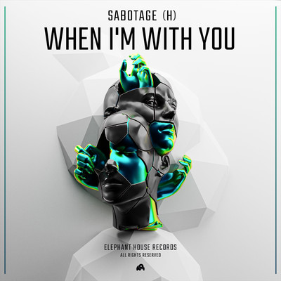 シングル/When I'm with You (Extended Mix)/Sabotage (H)