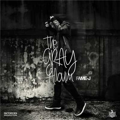 The GRAY Album/FAME-J