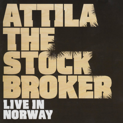 My Poetic License/Attila The Stockbroker