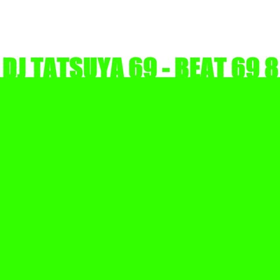 BEAT 69 8/DJ TATSUYA 69