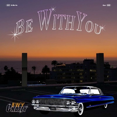 シングル/Be With You/Chazzy