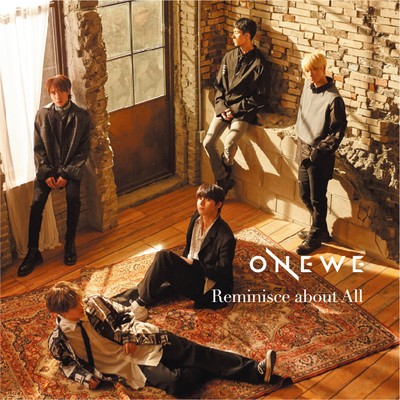 Reminisce about All (Japanese ver.)/ONEWE