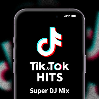 アルバム/TIK & TOK HITS - SUPER DJ MIX -/DJ MIX NON-STOP CHANNEL