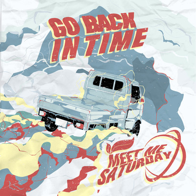 シングル/Go Back In Time/MEET ME SATURDAY