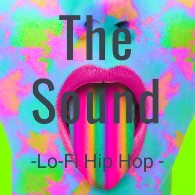アルバム/The Sound-Lo -Fi Hip Hop -/Lo-Fi Chill