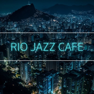 アルバム/Rio Jazz Cafe/カフェ音楽おすすめ