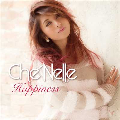 アルバム/Happiness/Che'Nelle